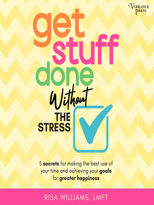 cover image of Get Stuff Done Without the Stress